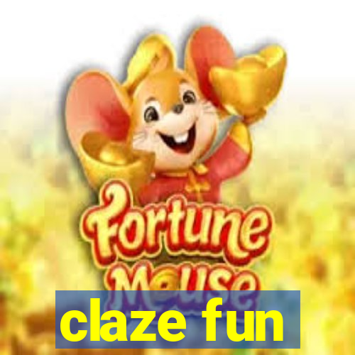 claze fun